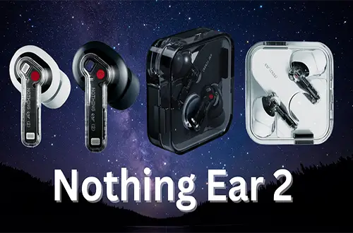 Nothing Ear 2 with three AI-backed mics for better Active Noise Cancellation